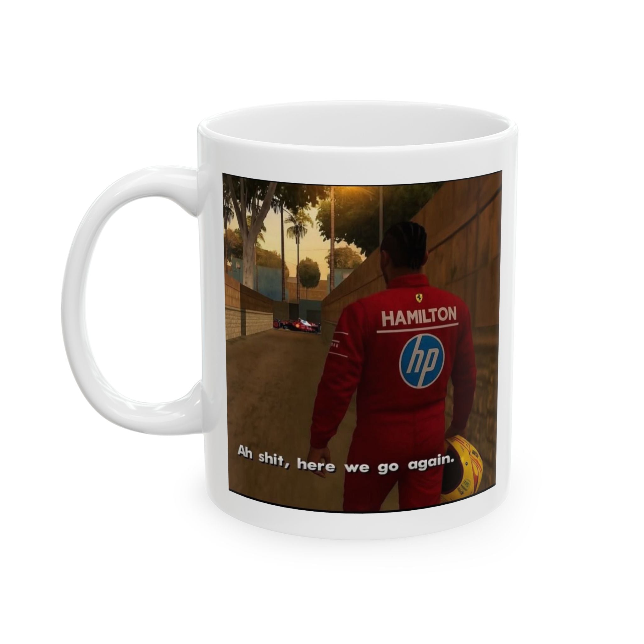 Ah S*** Here We Go Again Lewis Hamilton Ferrari Meme Mug