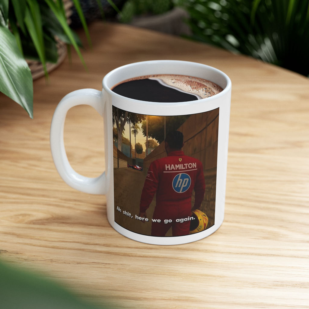 Ah S*** Here We Go Again Lewis Hamilton Ferrari Meme Mug